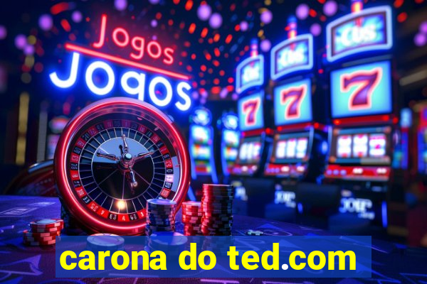 carona do ted.com